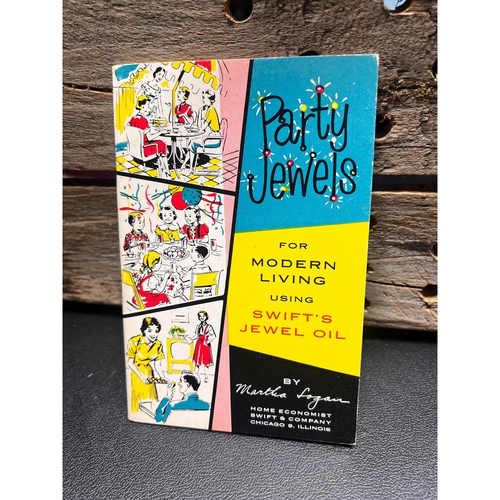 Martha Logan Party Jewels Cookbooklet, Swifts Jewel Oil Recipes 1957